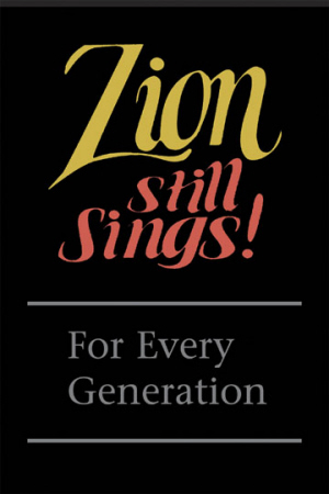 Zion Still Sings! : For Every Generation - Accompaniment Edition [Songs of Zion]